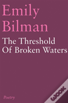 The Threshold Of Broken Waters