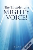 The Thunder Of A Mighty Voice!