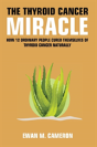 The Thyroid Cancer Miracle - Preview