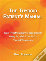 The Thyroid Patient'S Manual