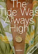 The Tide Was Always High