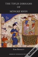 The Tiflis Dirhams Of Moengke Khan