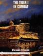 The Tiger I In Combat - Preview