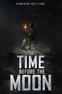 The Time Before The Moon - Preview