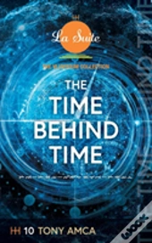 The Time Behind Time