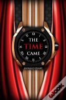 The Time Came