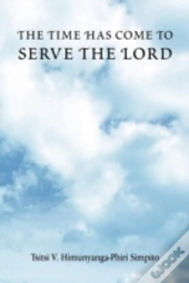 The Time Has Come To Serve The Lord