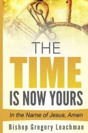 The Time Is Now Yours!