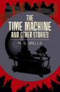 The Time Machine & Other Stories - Preview