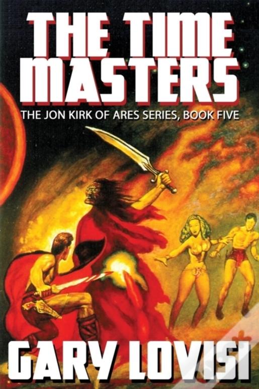 The Time Masters: Jon Kirk Of Ares, Book 5