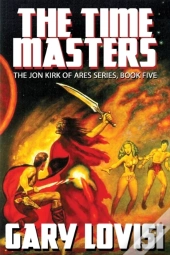The Time Masters: Jon Kirk Of Ares, Book 5