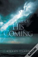 The Time Of His Coming