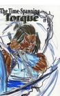 The Time-Spanning Torque #1 - Preview