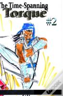 The Time-Spanning Torque #2