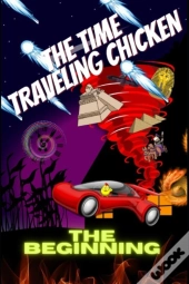 The Time  Traveling Chicken