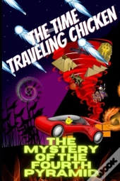 The Time  Traveling Chicken
