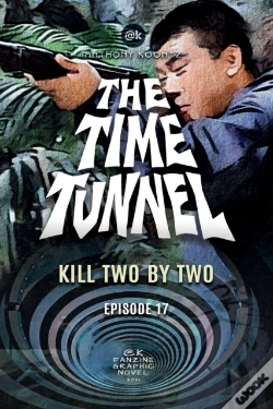 Capa do artigo The Time Tunnel - Kill Two By Two