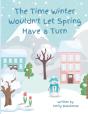 The Time Winter Wouldn'T Let Spring Have A Turn - Preview