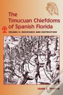 The Timucuan Chiefdoms Of Spanish Florida
