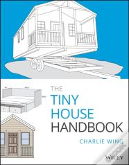 The Tiny House Handbook
