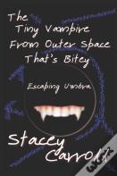 The Tiny Vampire From Outer Space That'S Bitey