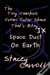 The Tiny Vampire From Outer Space That'S Bitey Ix