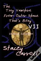 The Tiny Vampire From Outer Space That'S Bitey Vii