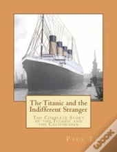 The Titanic And The Indifferent Stranger