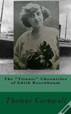 Capa do artigo The "Titanic" Chronicles Of Edith Rosenbaum