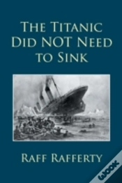 Capa do artigo The Titanic Did Not Need To Sink