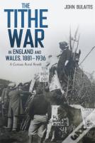 The Tithe War In England And Wales, 1881-1936