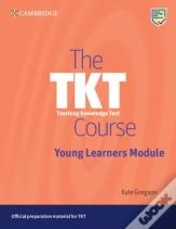 The Tkt Course Young Learners Module