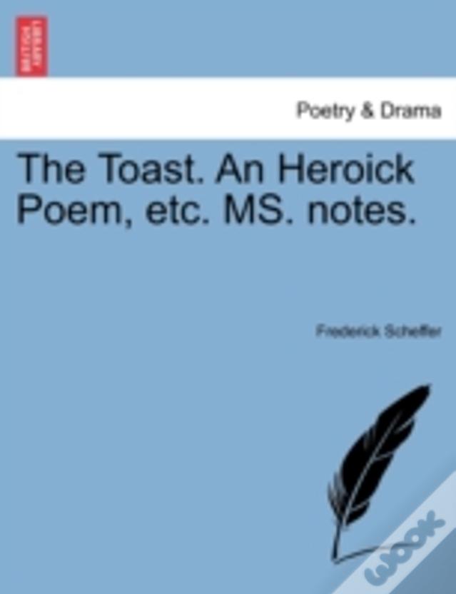 The Toast. An Heroick Poem, Etc. Ms. Notes.