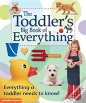 The Toddler'S Big Book Of Everything