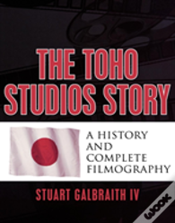 The Toho Studios Story