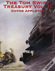 The Tom Swift Treasury Vol. Ii