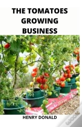 The Tomatoes Growing Business