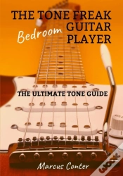 Capa do artigo The Tone Freak Bedroom Guitar Player