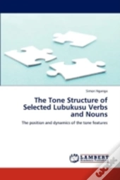 The Tone Structure Of Selected Lubukusu Verbs And Nouns