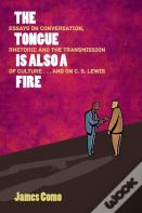 The Tongue Is Also A Fire