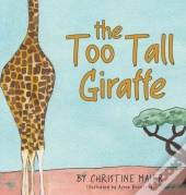 The Too Tall Giraffe