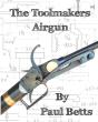 The Toolmakers Airgun - Preview