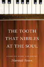 The Tooth That Nibbles At The Soul - Preview