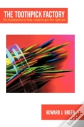The Toothpick Factory: Ten Guideposts To