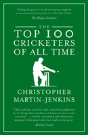 The Top 100 Cricketers Of All Time - Preview