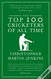 The Top 100 Cricketers Of All Time