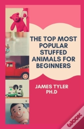 The Top Most Popular Stuffed Animals For Beginners