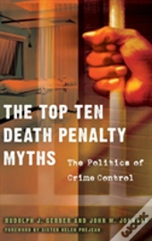 The Top Ten Death Penalty Myths