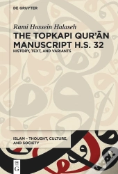 The Topkap Qurn Manuscript H.S. 32