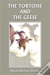 The Tortoise And The Geese And Other Fab